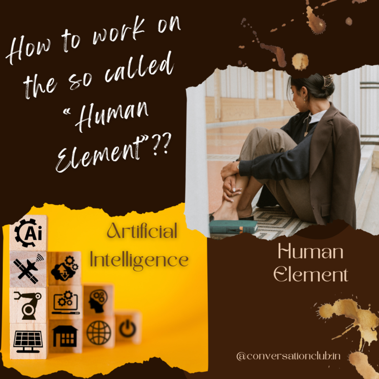How to work on the so called “Human Element”??